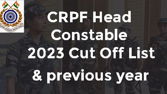 CRPF Head Constable 2023 Cut Off List